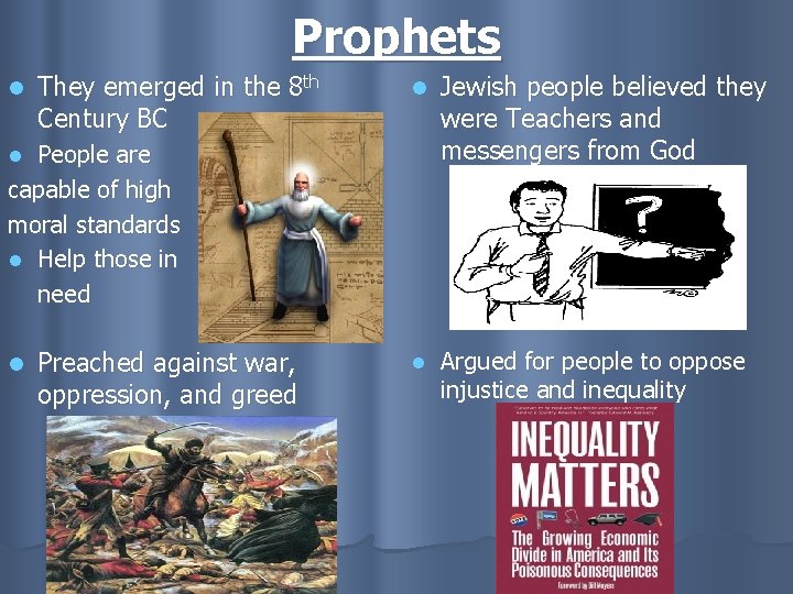 Prophets l They emerged in the 8 th Century BC l Jewish people believed