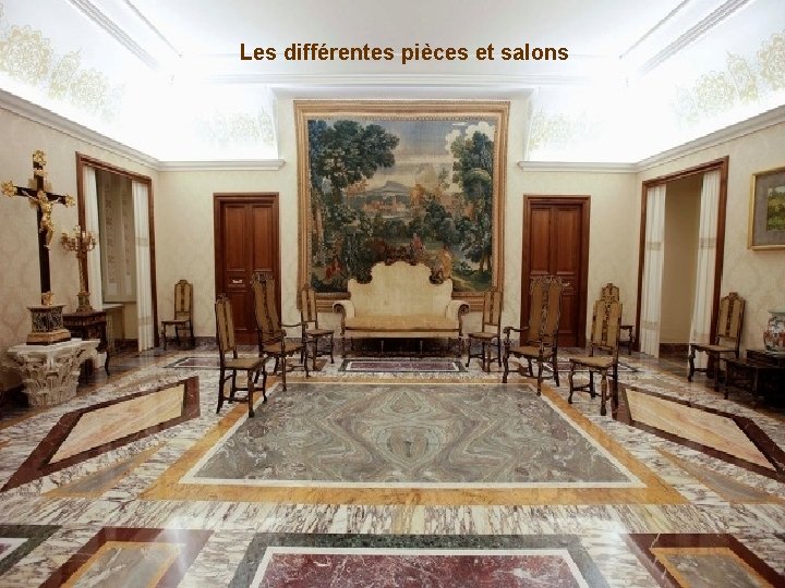 Les différentes pièces et salons 