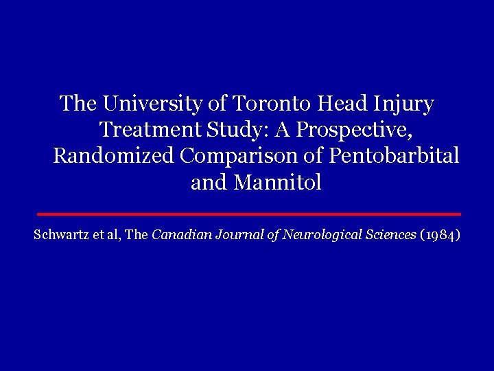 The University of Toronto Head Injury Treatment Study: A Prospective, Randomized Comparison of Pentobarbital