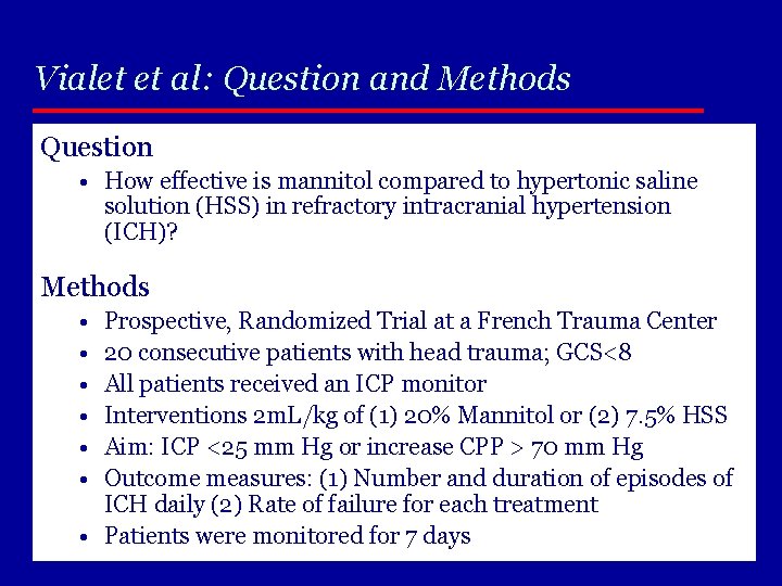 Vialet et al: Question and Methods Question • How effective is mannitol compared to