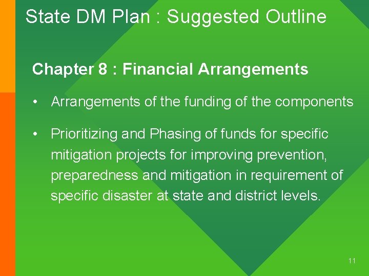 State DM Plan : Suggested Outline Chapter 8 : Financial Arrangements • Arrangements of