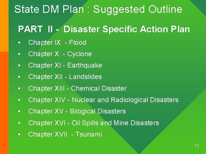 State DM Plan : Suggested Outline PART II - Disaster Specific Action Plan •
