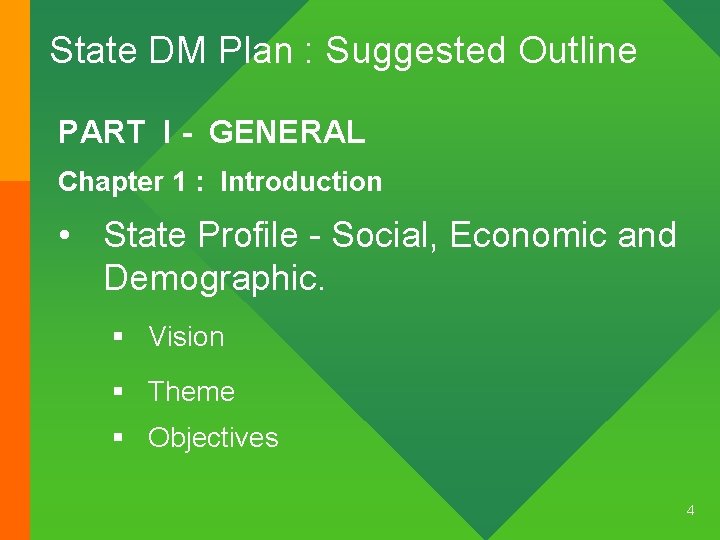 State DM Plan : Suggested Outline PART I - GENERAL Chapter 1 : Introduction