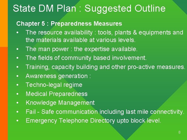 State DM Plan : Suggested Outline Chapter 5 : Preparedness Measures • The resource