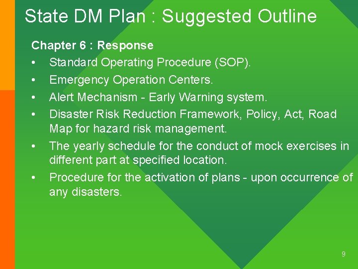 State DM Plan : Suggested Outline Chapter 6 : Response • Standard Operating Procedure