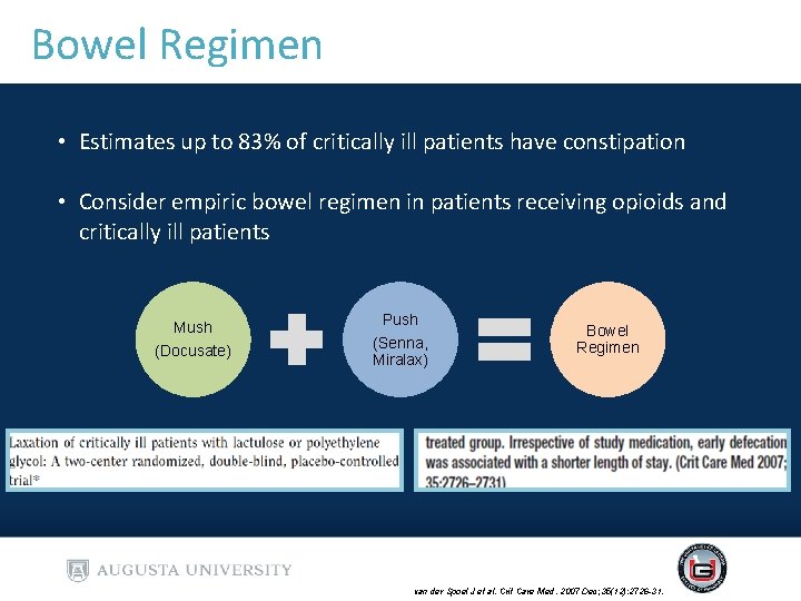 Bowel Regimen • Estimates up to 83% of critically ill patients have constipation • Bowel Regimen • Estimates up to 83% of critically ill patients have constipation •
