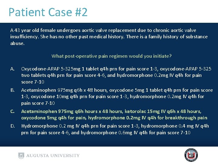 Patient Case #2 A 43 year old female undergoes aortic valve replacement due to Patient Case #2 A 43 year old female undergoes aortic valve replacement due to