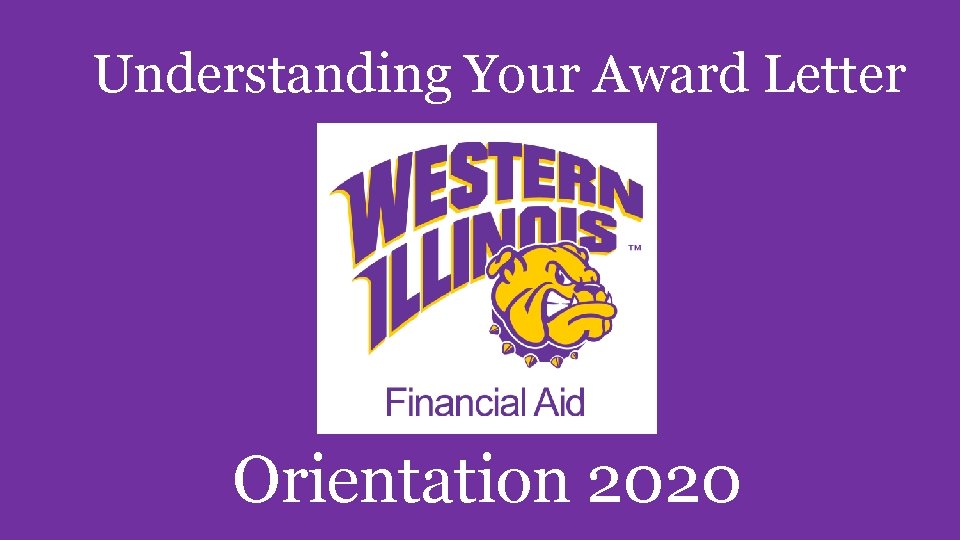 Understanding Your Award Letter Orientation 2020 