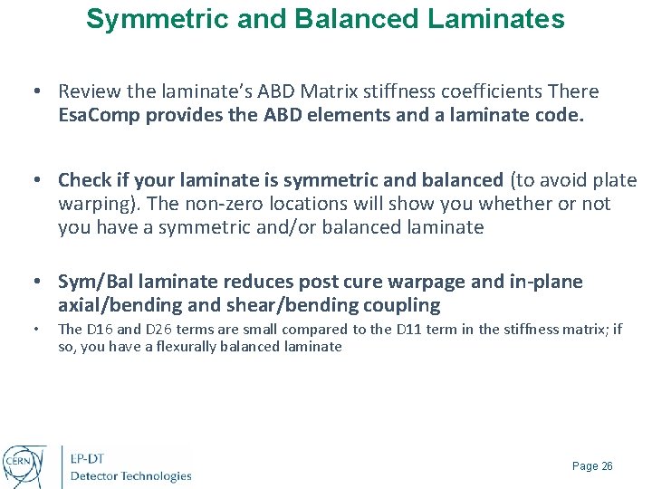 Symmetric and Balanced Laminates • Review the laminate’s ABD Matrix stiffness coefficients There Esa.
