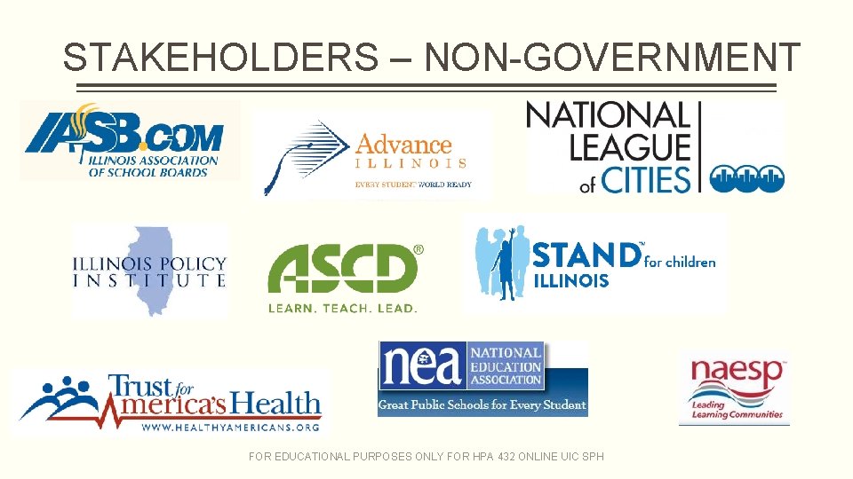 STAKEHOLDERS – NON-GOVERNMENT FOR EDUCATIONAL PURPOSES ONLY FOR HPA 432 ONLINE UIC SPH STAKEHOLDERS – NON-GOVERNMENT FOR EDUCATIONAL PURPOSES ONLY FOR HPA 432 ONLINE UIC SPH