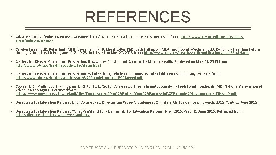REFERENCES ▪ Advance Illinois, . 'Policy Overview - Advance Illinois'. N. p. , 2015. REFERENCES ▪ Advance Illinois, . 'Policy Overview - Advance Illinois'. N. p. , 2015.