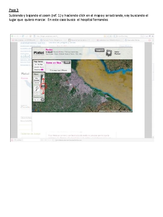 Paso 3 Subiendo y bajando el zoom (ref. 1) y haciendo click en el