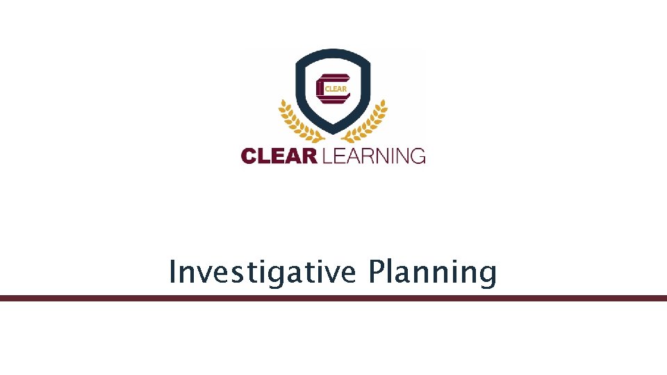 Investigative Planning 