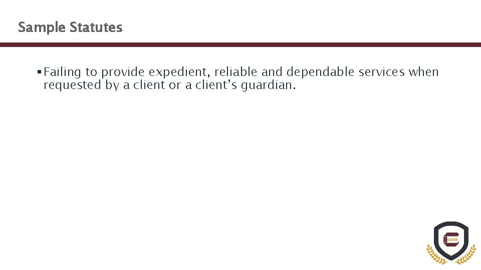 Sample Statutes § Failing to provide expedient, reliable and dependable services when requested by