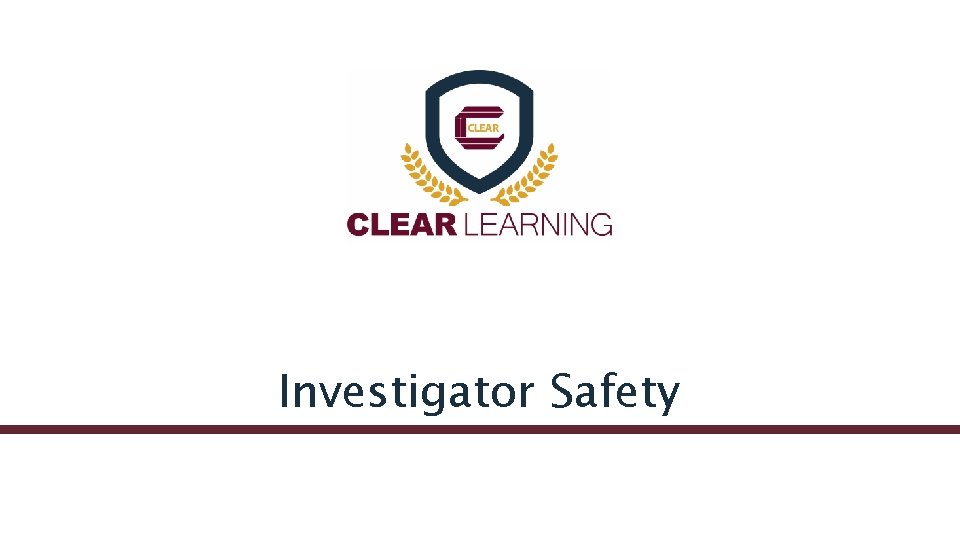 Investigator Safety 