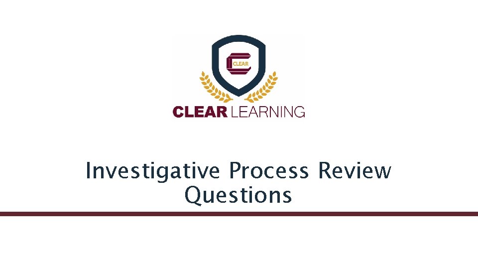 Investigative Process Review Questions 