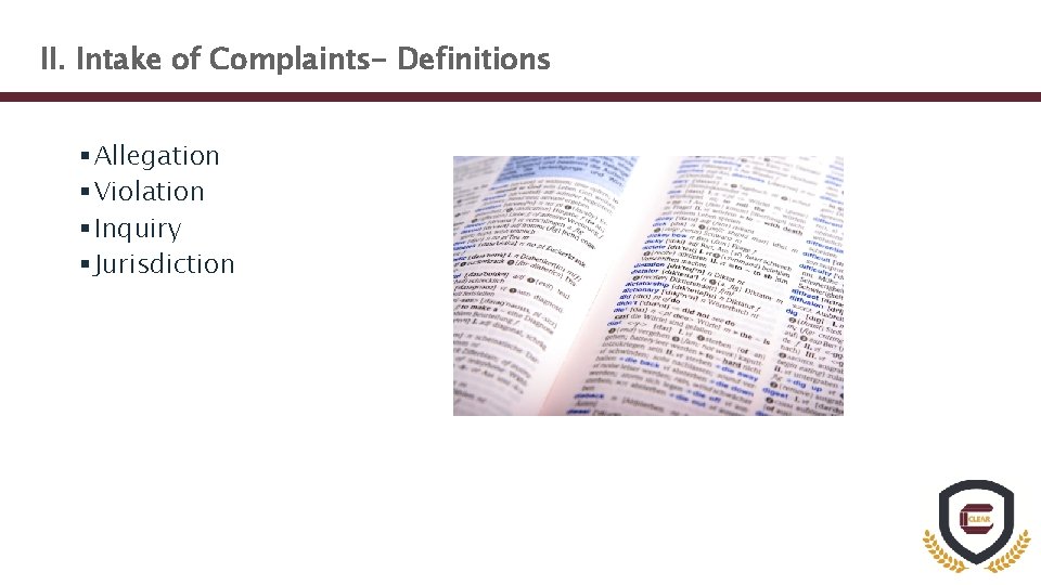 II. Intake of Complaints- Definitions § Allegation § Violation § Inquiry § Jurisdiction 