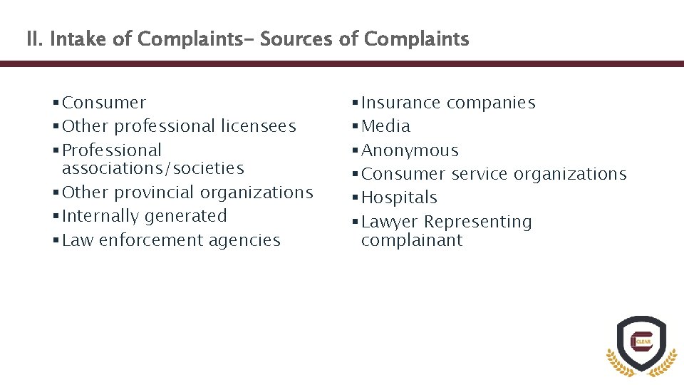 II. Intake of Complaints- Sources of Complaints § Consumer § Other professional licensees §