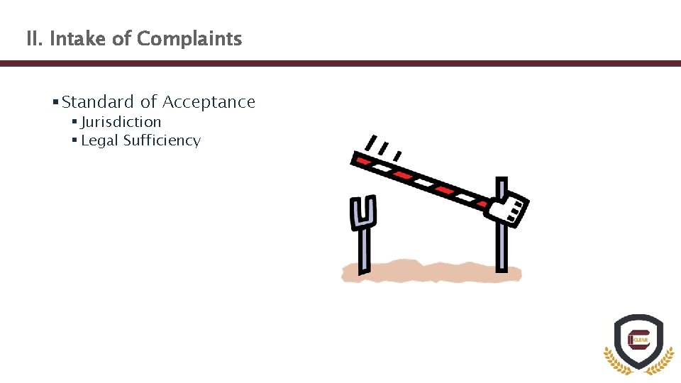 II. Intake of Complaints § Standard of Acceptance § Jurisdiction § Legal Sufficiency 