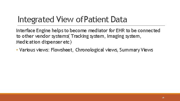 Integrated View of Patient Data Interface Engine helps to become mediator for EHR to