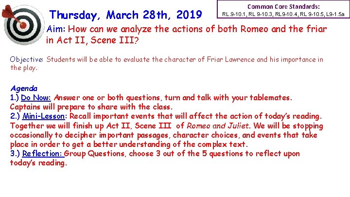 Thursday, March 28 th, 2019 Common Core Standards: RL. 9 -10. 1, RL 9