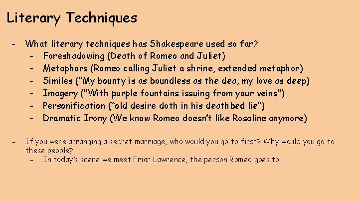 Literary Techniques - What literary techniques has Shakespeare used so far? - Foreshadowing (Death