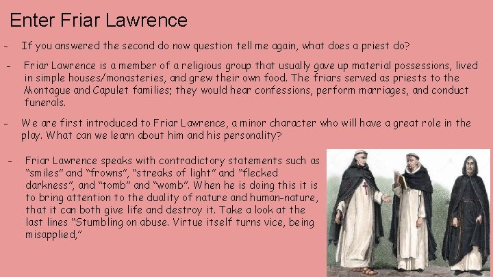 Enter Friar Lawrence - If you answered the second do now question tell me
