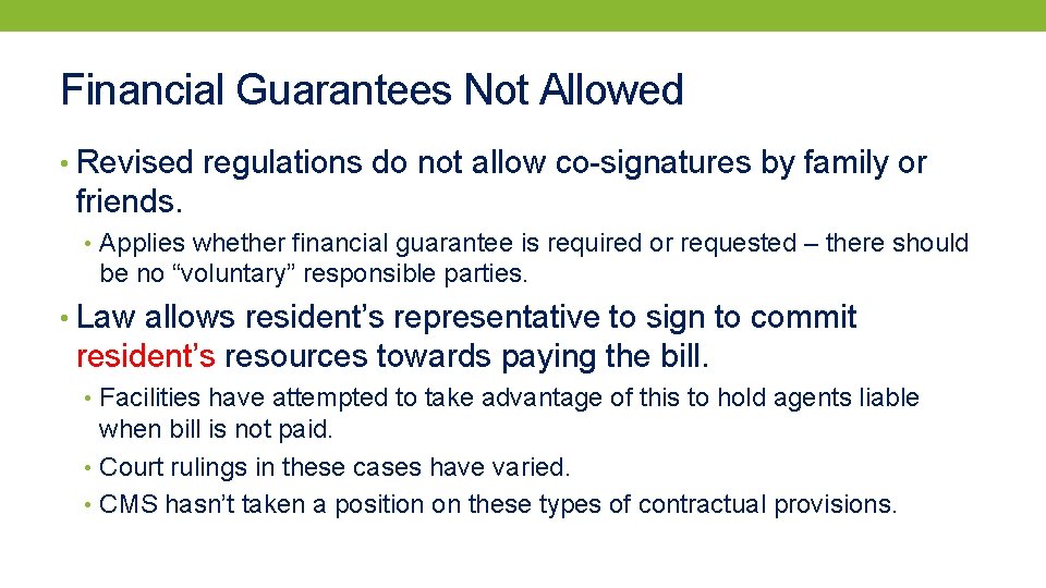 Financial Guarantees Not Allowed • Revised regulations do not allow co-signatures by family or