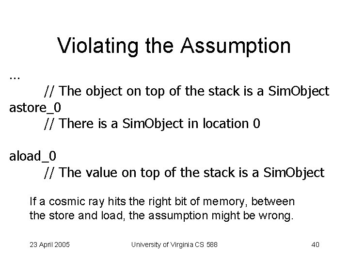 Violating the Assumption … // The object on top of the stack is a