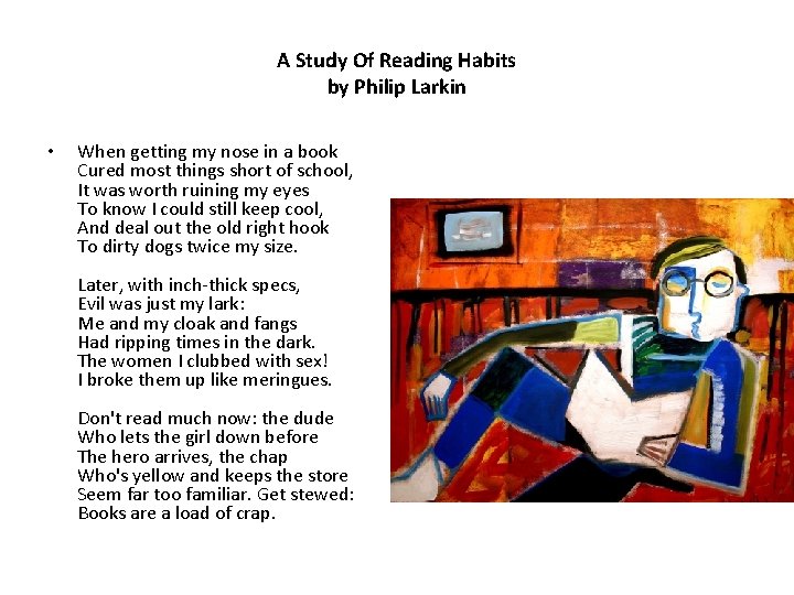 A Study Of Reading Habits by Philip Larkin • When getting my nose in