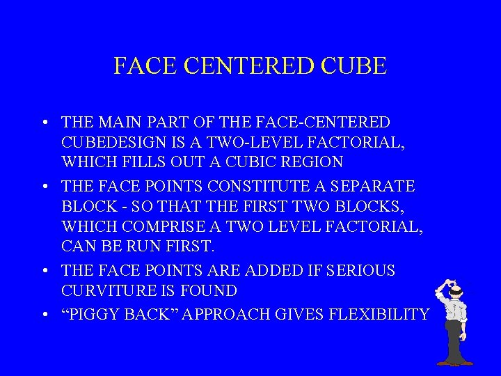 FACE CENTERED CUBE • THE MAIN PART OF THE FACE-CENTERED CUBEDESIGN IS A TWO-LEVEL