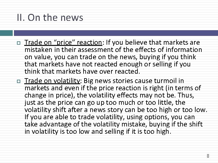 II. On the news Trade on “price” reaction: If you believe that markets are
