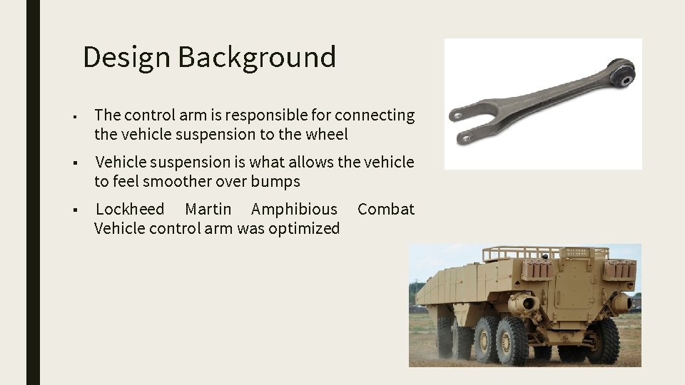 Design Background ■ The control arm is responsible for connecting the vehicle suspension to