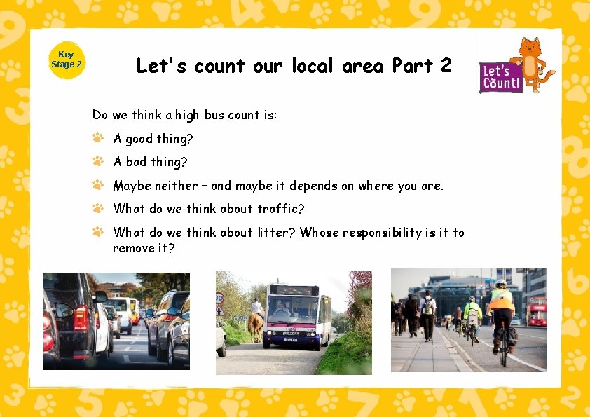 Key Stage 2 Let's count our local area Part 2 Do we think a