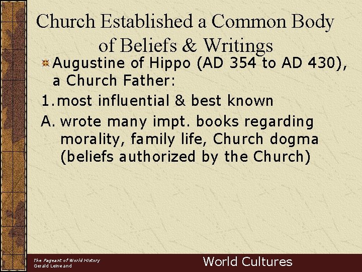 Church Established a Common Body of Beliefs & Writings Augustine of Hippo (AD 354