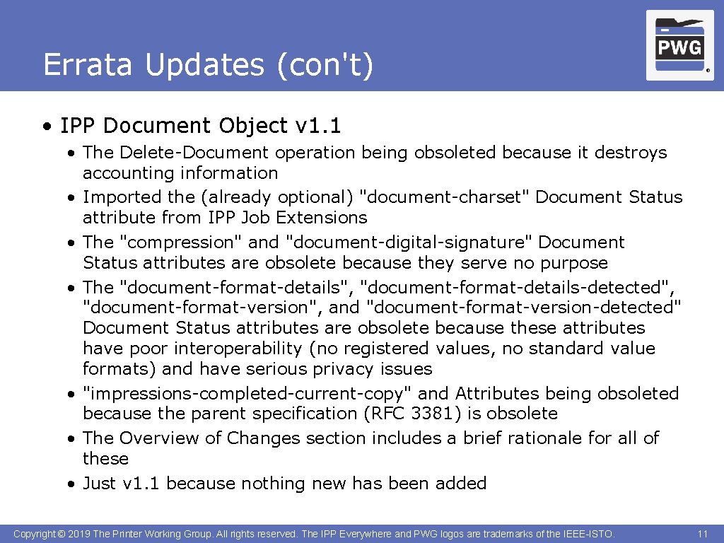 Errata Updates (con't) ® • IPP Document Object v 1. 1 • The Delete-Document