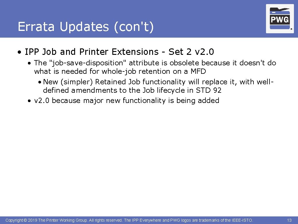 Errata Updates (con't) ® • IPP Job and Printer Extensions - Set 2 v