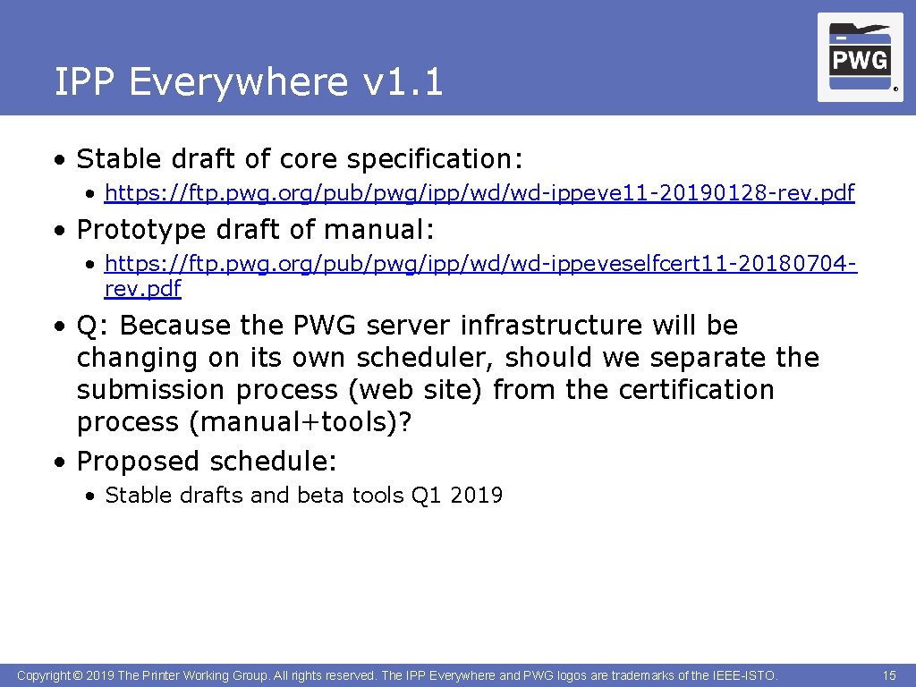 IPP Everywhere v 1. 1 ® • Stable draft of core specification: • https: