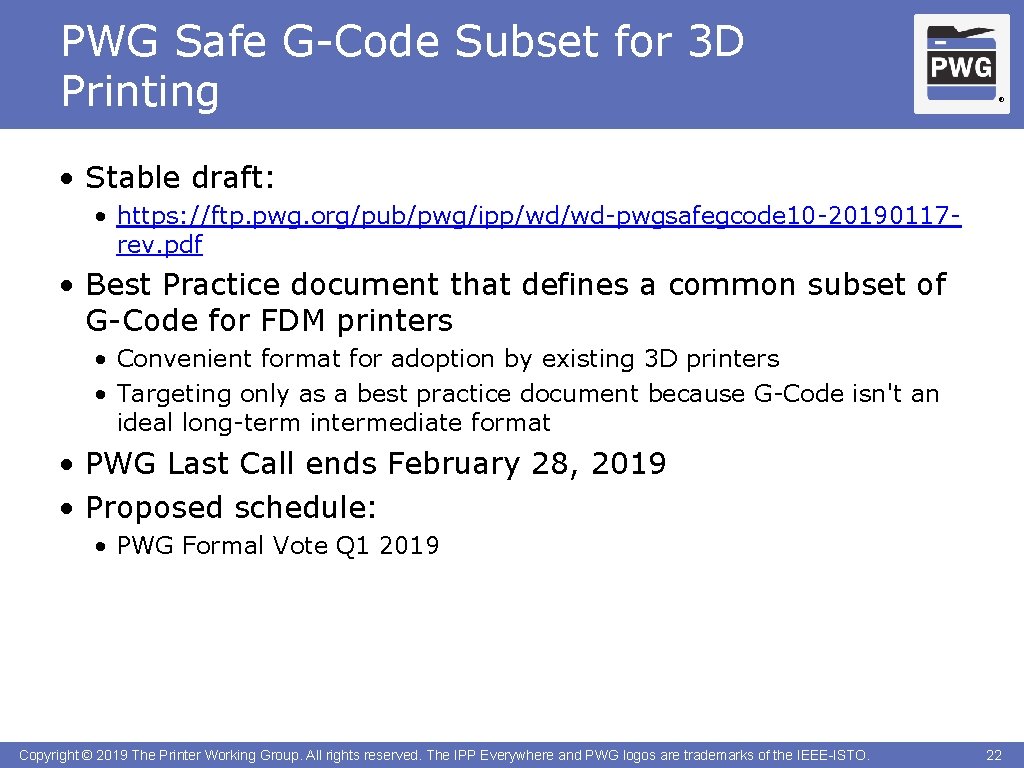 PWG Safe G-Code Subset for 3 D Printing ® • Stable draft: • https: