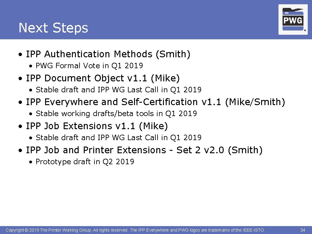 Next Steps ® • IPP Authentication Methods (Smith) • PWG Formal Vote in Q