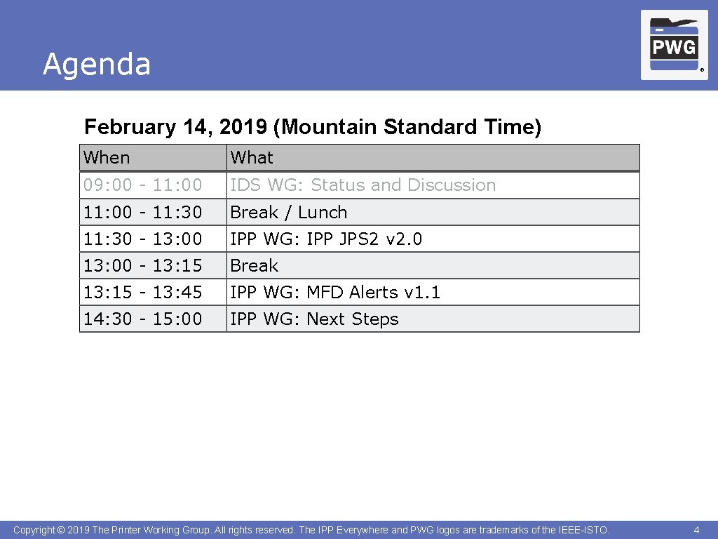 Agenda ® February 14, 2019 (Mountain Standard Time) When What 09: 00 - 11: