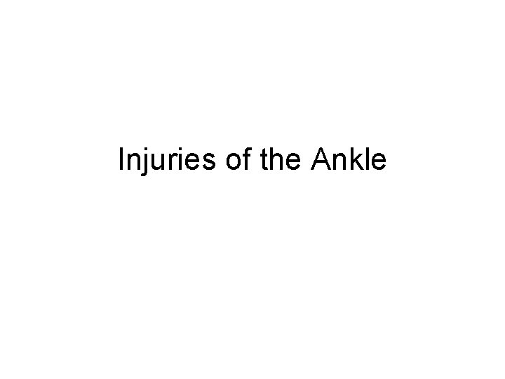 Injuries of the Ankle 