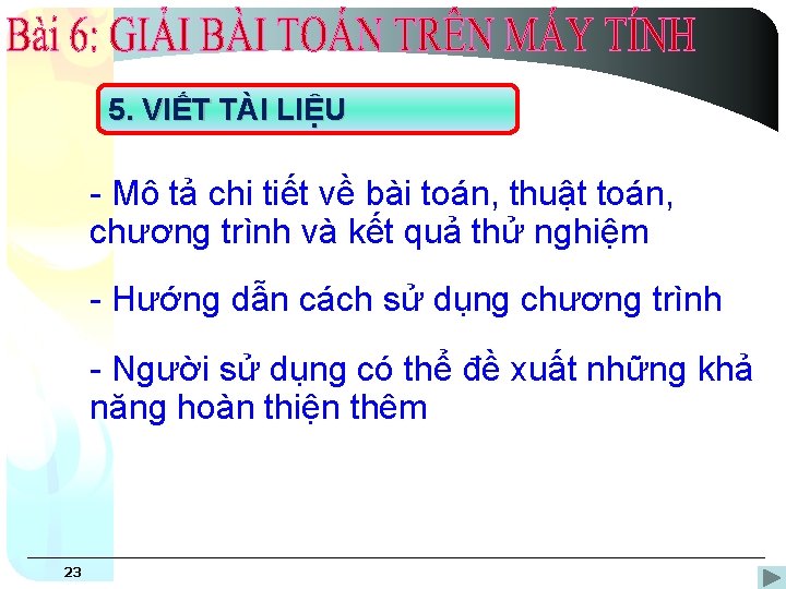 5. VIẾT TÀI LIỆU - Mô tả chi tiết về bài toán, thuật toán,