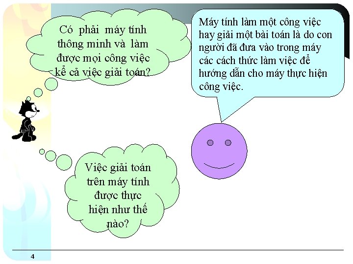 Có phải máy tính thông minh và làm được mọi công việc kể cả