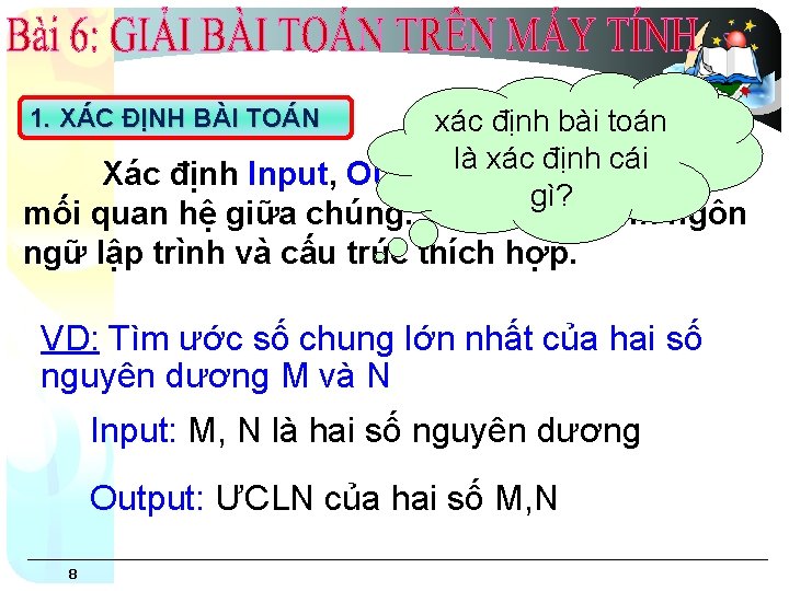 1. XÁC ĐỊNH BÀI TOÁN xác định bài toán là xác định cái Xác