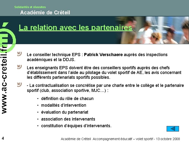 Solidarités et réussites Académie de Créteil La relation avec les partenaires Le conseiller technique