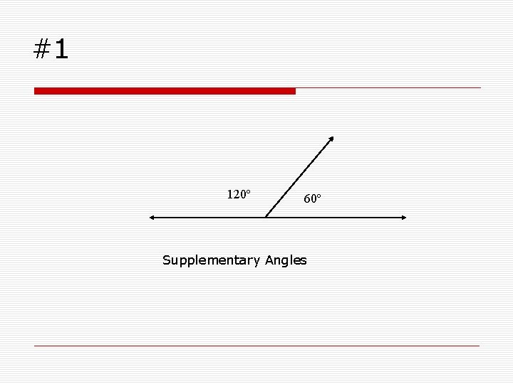 #1 120º 60º Supplementary Angles 