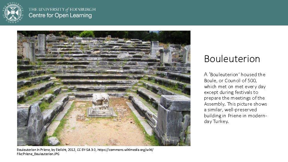 Bouleuterion A ‘Bouleuterion’ housed the Boule, or Council of 500, which met on met