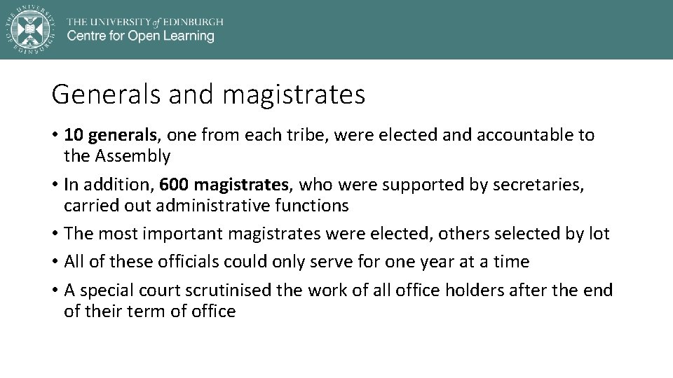 Generals and magistrates • 10 generals, one from each tribe, were elected and accountable