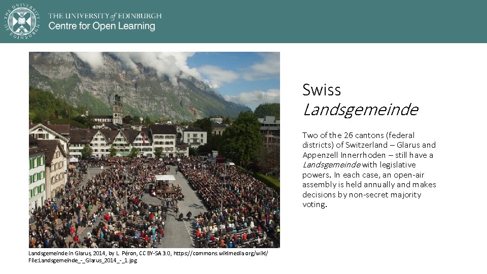 Swiss Landsgemeinde Two of the 26 cantons (federal districts) of Switzerland – Glarus and